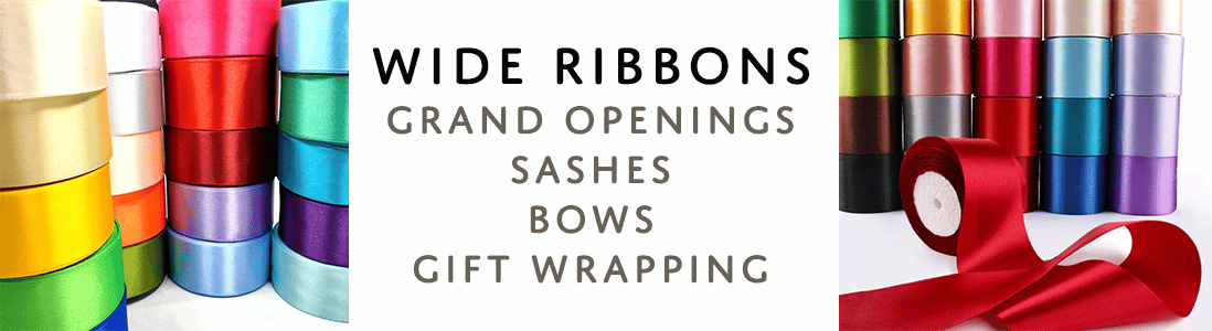 Extra Wide Ribbons - Sash Ribbon, Grand Opening Ribbon, Bow Making